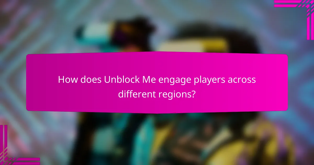 How does Unblock Me engage players across different regions?