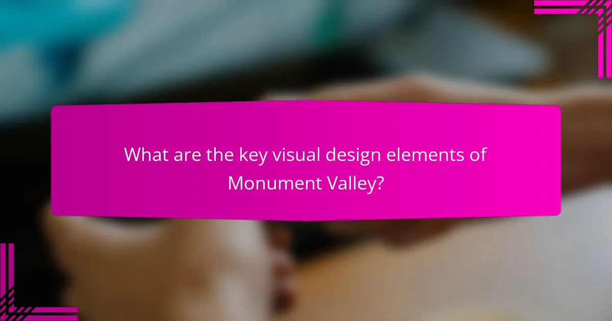 What are the key visual design elements of Monument Valley?