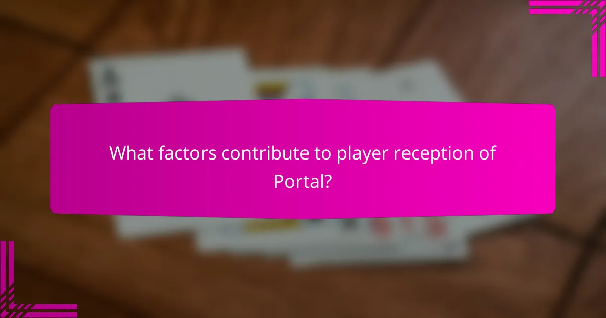 What factors contribute to player reception of Portal?