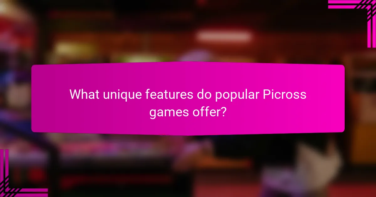 What unique features do popular Picross games offer?