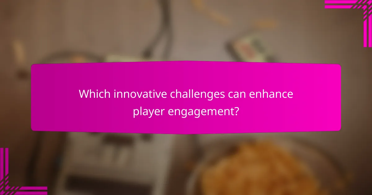 Which innovative challenges can enhance player engagement?