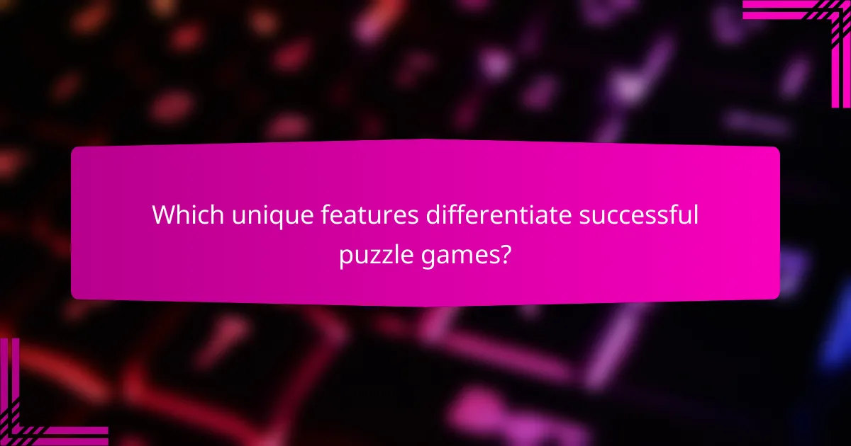 Which unique features differentiate successful puzzle games?